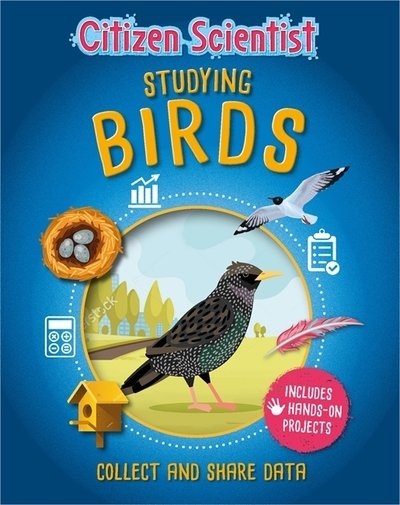 Cover for Izzi Howell · Citizen Scientist: Studying Birds - Citizen Scientist (Paperback Book) (2020)