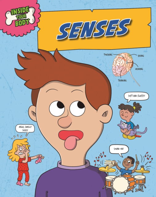 Inside Your Body: Senses - Inside Your Body - Angela Royston - Książki - Hachette Children's Group - 9781526325051 - 22 maja 2025