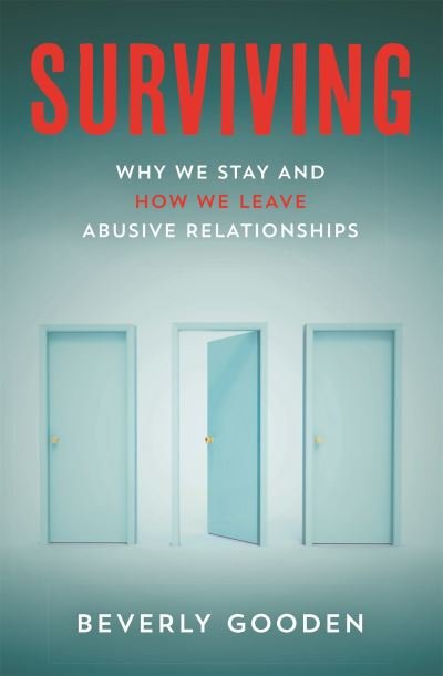 Cover for Bev Gooden · Surviving: Why We Stay and How We Leave Abusive Relationships (Paperback Book) (2022)