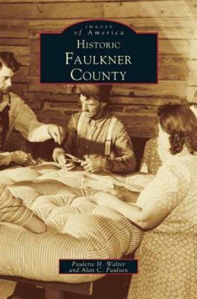 Cover for Paulette Walter · Historic Faulkner County (Hardcover bog) (1999)