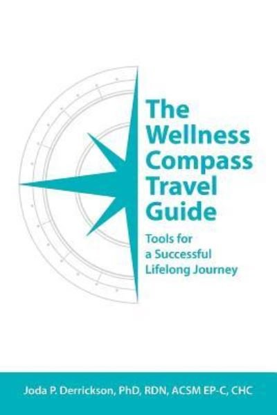 Cover for Joda P Derrickson · The Wellness Compass Travel Guide (Taschenbuch) (2017)