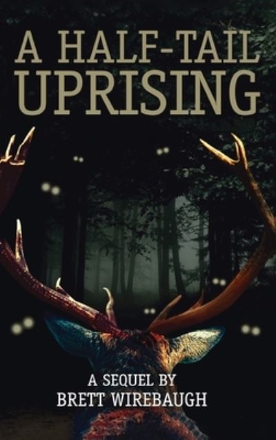 Cover for Brett Wirebaugh · Half-Tail Uprising (Book) (2020)