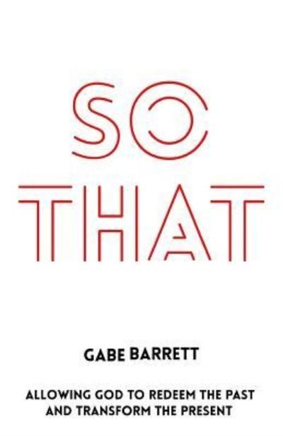 Cover for Gabe Barrett · So That (Paperback Book) (2016)