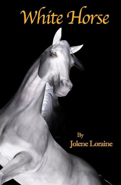 Cover for Jolene Loraine · White Horse (Pocketbok) (2016)