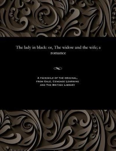 The Lady in Black - Thomas Peckett Prest - Bücher - Gale and the British Library - 9781535813051 - 13. Dezember 1901