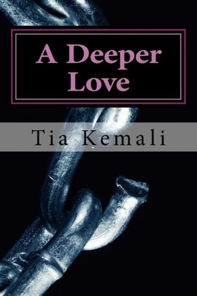 Cover for Tia Kemali · A Deeper Love (Pocketbok) (2016)