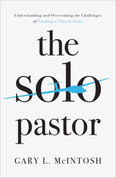 Cover for Gary L. McIntosh · Solo Pastor (Book) (2023)