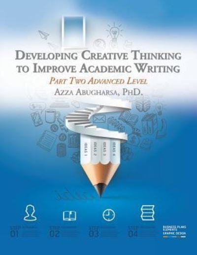 Cover for Azza Abugharsa · Developing Creative Thinking to Improve Academic Writing (Taschenbuch) (2018)