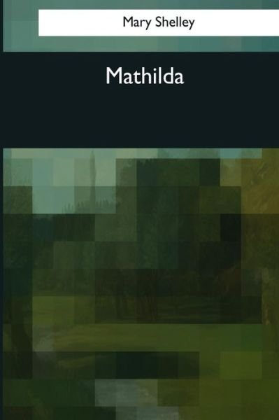 Cover for Mary Shelley · Mathilda (Pocketbok) (2017)