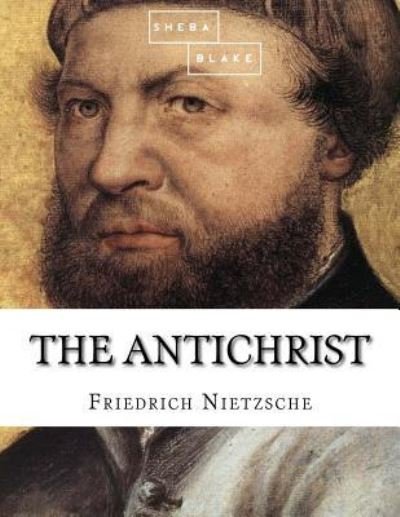 Cover for Friedrich Wilhelm Nietzsche · The Antichrist (Taschenbuch) (2017)