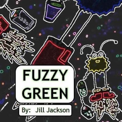 Cover for Jill Jackson · Fuzzy Green (Paperback Book) (2017)