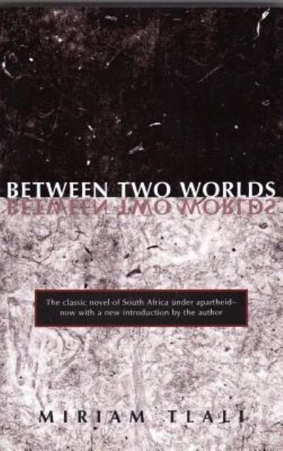 Cover for Miriam Tlali · Between Two Worlds (Paperback Book) [Revised Ed. edition] (2004)