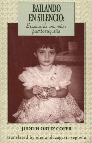 Cover for Judith Ortiz Cofer · Bailando en Silencio: Escenas De Una Ninez Puertorriquena (Paperback Book) [Spanish edition] (1997)