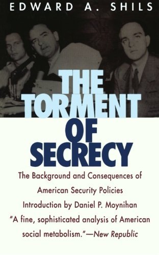 Cover for Edward Shils · The Torment of Secrecy: The Background and Consequences of American Secruity Policies (Pocketbok) (1996)