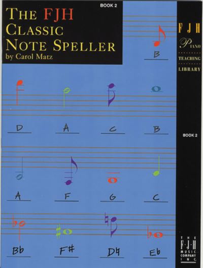 Cover for Carol Matz · FJH Classic Note Speller, Book 2 (FJH Piano Teaching Library) (Paperback Book) (2023)