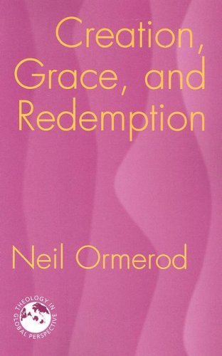 Cover for Neil Ormerod · Creation, Grace and Redemption - Theology in Global Perspective (Taschenbuch) (2007)