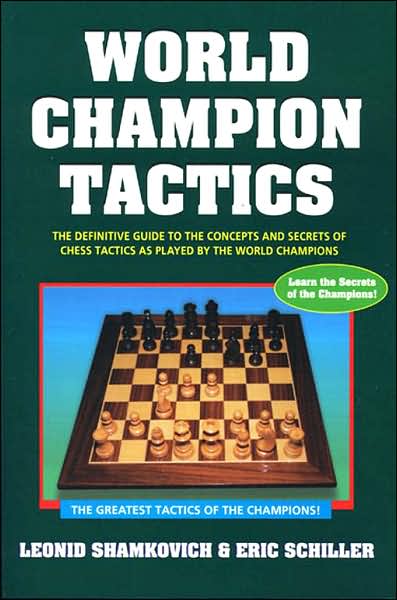 Cover for Eric Schiller · Chess books: World Champion Tactics (Book) (2005)