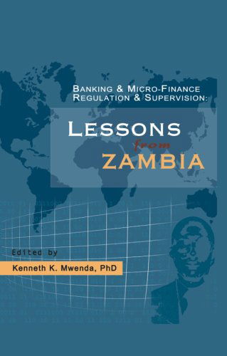 Cover for Kenneth K. Mwenda · Banking and Micro-finance Regulation and Supervision: Lessons from Zambia (Paperback Book) (2002)