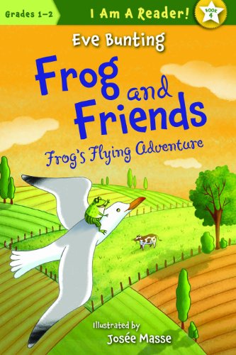 Cover for Eve Bunting · Frog's Flying Adventure (I Am a Reader!: Frog and Friends) (Hardcover Book) (2012)