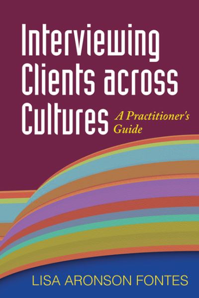 Cover for Lisa Aronson Fontes · Interviewing Clients across Cultures: A Practitioner's Guide (Paperback Book) (2009)