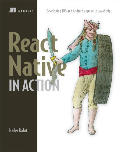 Cover for Nader Dabit · React Native in Action_p1: Developing iOS and Android apps with JavaScript (Taschenbuch) (2019)