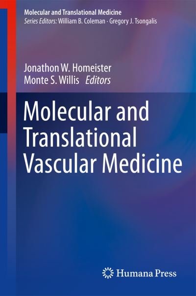 Cover for Jonathon W Homeister · Molecular and Translational Vascular Medicine - Molecular and Translational Medicine (Hardcover Book) [2012 edition] (2012)