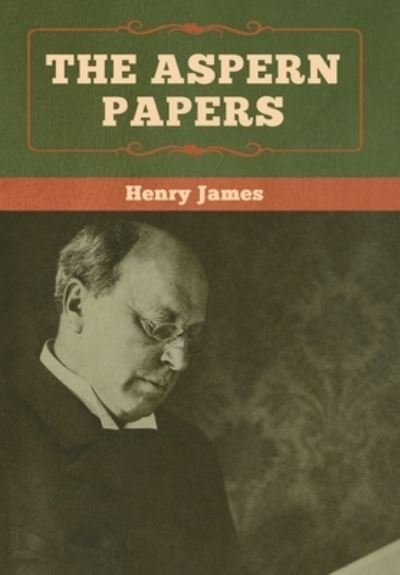 Cover for Henry James · The Aspern Papers (Hardcover bog) (2020)
