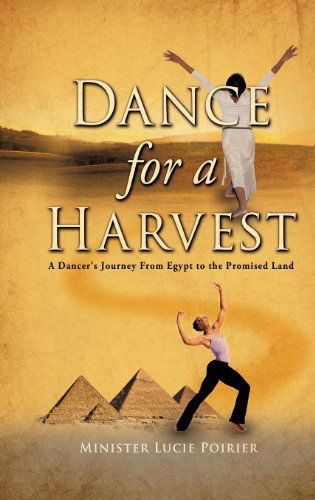 Cover for Minister Lucie Poirier · Dance for a Harvest (Hardcover Book) (2012)
