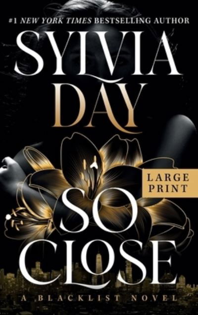 So Close - Sylvia Day - Kirjat - Sylvia Day LLC - 9781626500051 - tiistai 28. maaliskuuta 2023