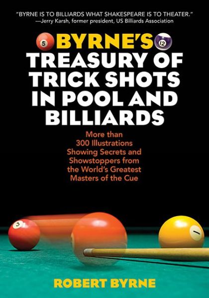 Cover for Robert Byrne · Byrne's Treasury of Trick Shots in Pool and Billiards (Paperback Book) (2015)