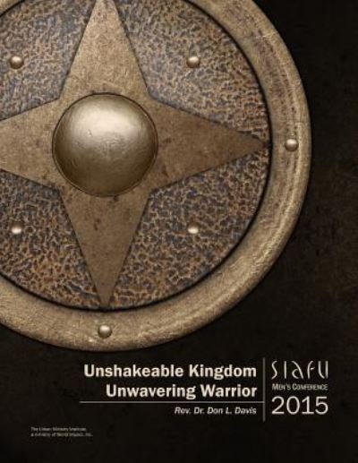 Cover for Don L Davis · Unshakeable Kingdom, Unwavering Warrior (Paperback Book) (2015)