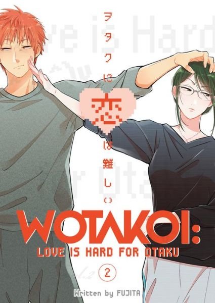 Wotakoi: Love Is Hard For Otaku 2 - Fujita - Kirjat - Kodansha America, Inc - 9781632367051 - tiistai 12. kesäkuuta 2018