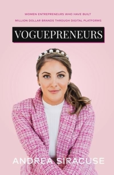 Voguepreneurs - Andrea Siracuse - Książki - New Degree Press - 9781636765051 - 8 grudnia 2020