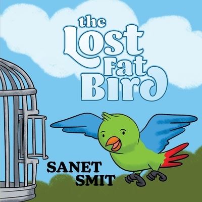 Cover for Sanet Smit · Lost Fat Bird (N/A) (2022)