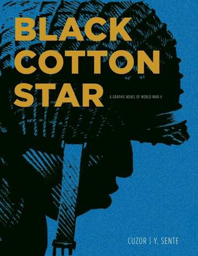 Cover for Yves Sente · Black Cotton Star: A Graphic Novel of World War II (Hardcover Book) (2020)