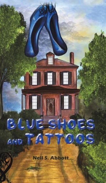 Cover for Nell S Abbott · Blue Shoes and Tattoos (Hardcover Book) (2019)