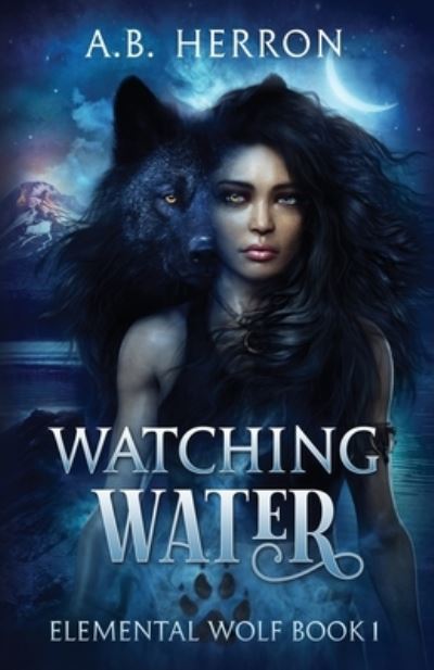 Cover for A B Herron · Watching Water (Paperback Book) (2018)