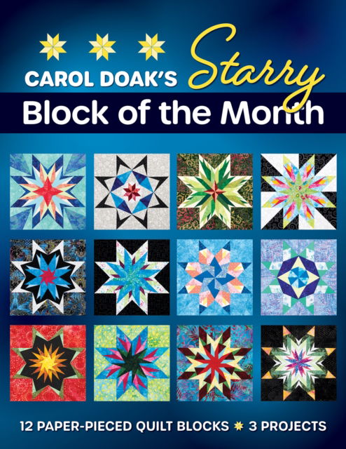 Cover for Carol Doak · Carol Doak's Starry Block of the Month: 12 Paper-Pieced Quilt Blocks, 3 Projects (Paperback Book) (2025)