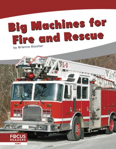 Cover for Brienna Rossiter · Big Machines for Fire and Rescue - Big Machines (Paperback Book) (2021)