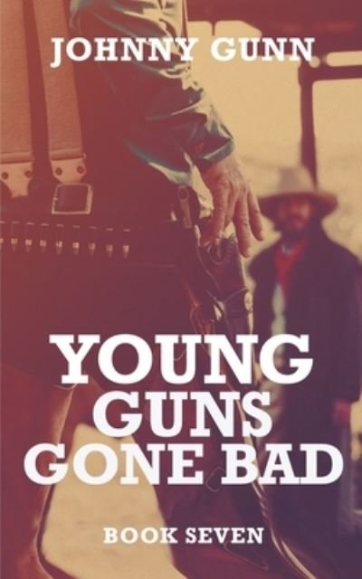 Cover for Johnny Gunn · Young Guns Gone Bad (Paperback Book) (2020)