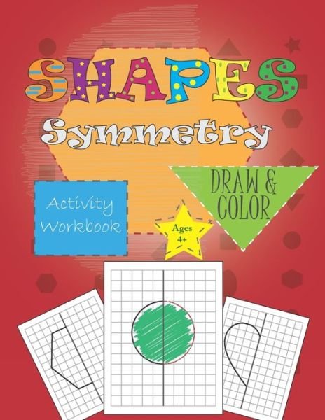 Cover for My Smart Kiddo · Shapes Symmetry Activity Workbook: Draw &amp; Color for Ages 4+ (Paperback Bog) (2019)