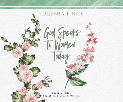 God Speaks to Women Today - Eugenia Price - Music - DREAMSCAPE MEDIA - 9781662083051 - March 27, 2021