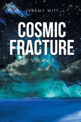 Cover for Jeremy Witt · Cosmic Fracture (Taschenbuch) (2021)