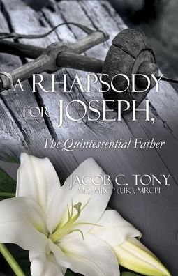 Cover for Mrcp (uk) Mrcpi Jacob C Tony · A Rhapsody for Joseph, the Quintessential Father (Paperback Bog) (2021)