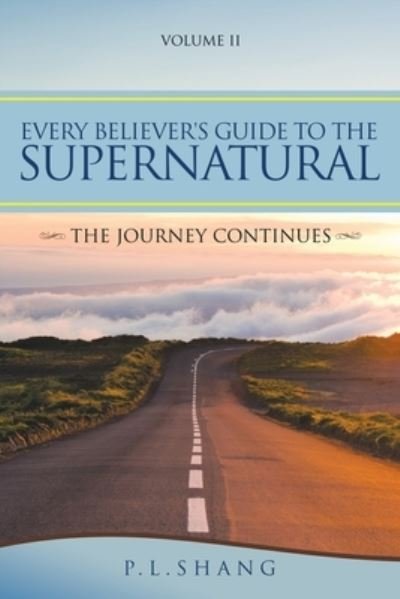 Cover for P L Shang · Every Believer's Guide to the Supernatural (Taschenbuch) (2021)