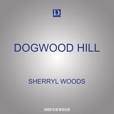 Cover for Sherryl Woods · Dogwood Hill (CD) (2022)