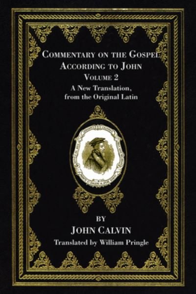 Cover for John Calvin · Commentary on the Gospel According to John, Volume 2 (N/A) (2021)
