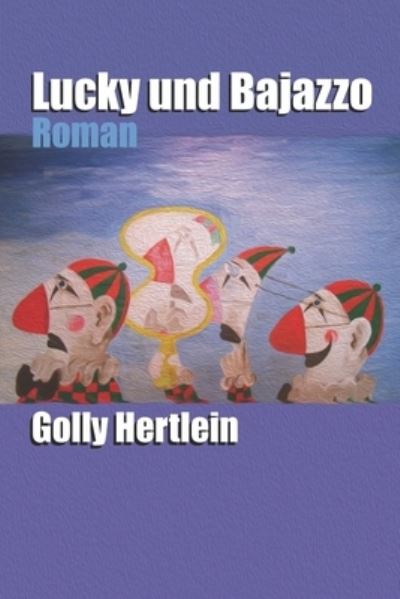 Cover for Golly Hertlein · Lucky und Bajazzo (Taschenbuch) (2019)