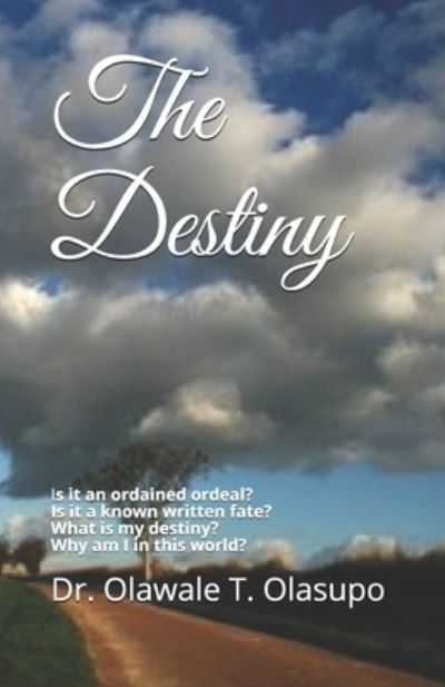 Cover for Olawale T Olasupo · The Destiny (Paperback Book) (2020)