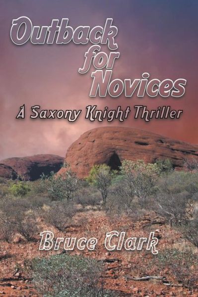 Cover for Bruce Clark · Outback for Novices (Paperback Book) (2017)